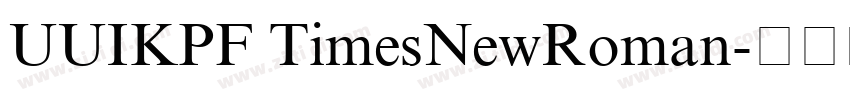 UUIKPF TimesNewRoman字体转换